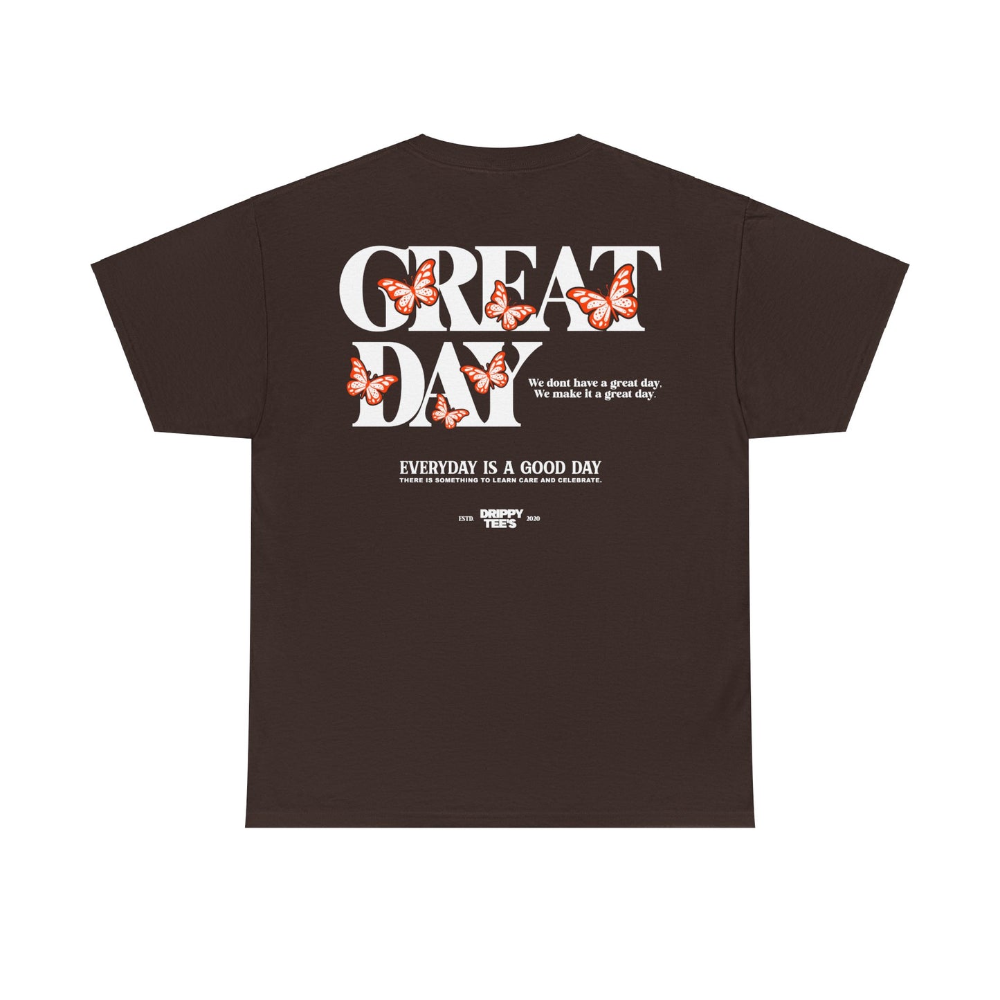 Drippy Tee's Great Day Unisex Heavy Cotton Tee
