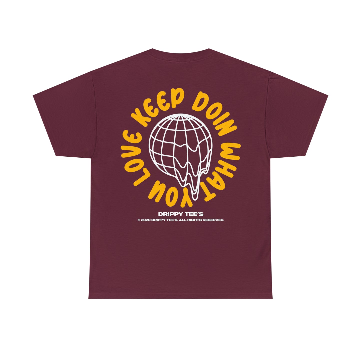 Drippy Tee's Keep Doing What You Love Unisex Heavy Cotton Tee