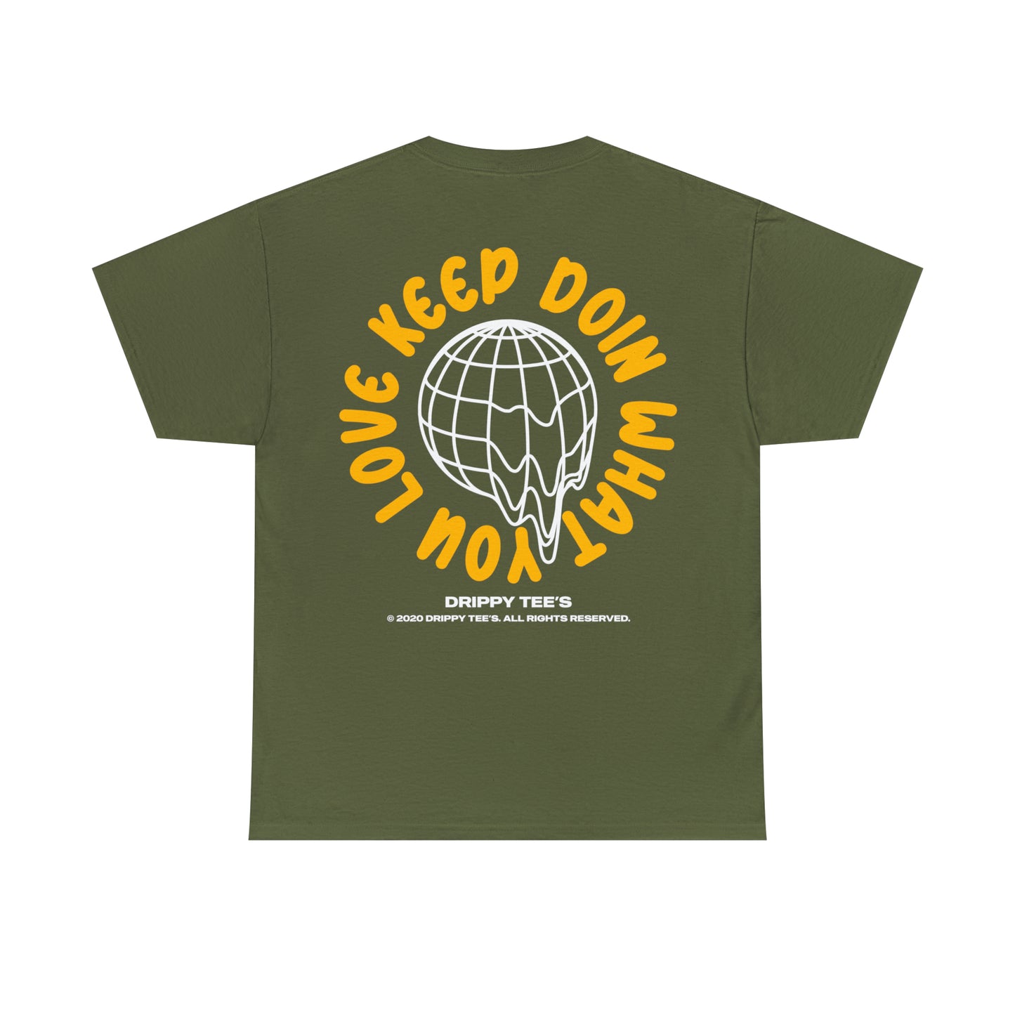Drippy Tee's Keep Doing What You Love Unisex Heavy Cotton Tee