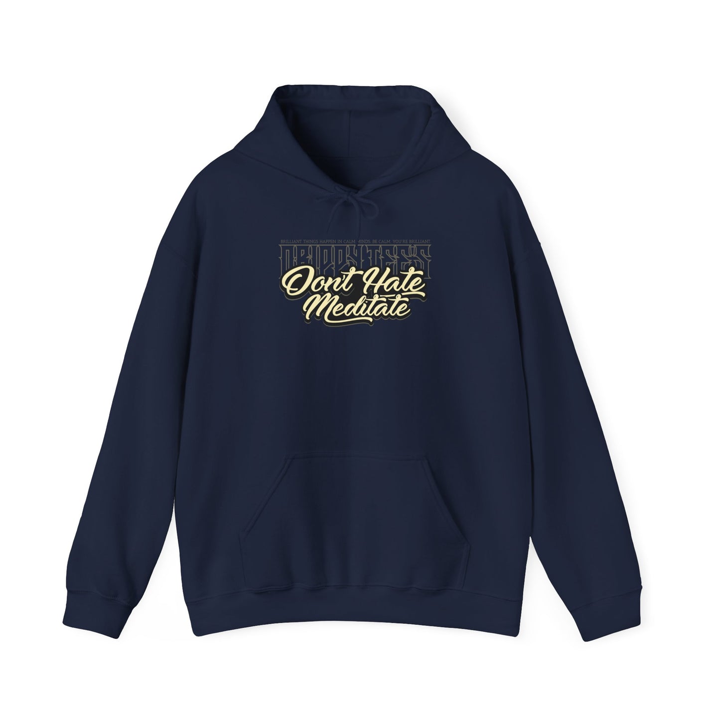 DTO Don't Hate Meditate Unisex Heavy Blend™ Hooded Sweatshirt