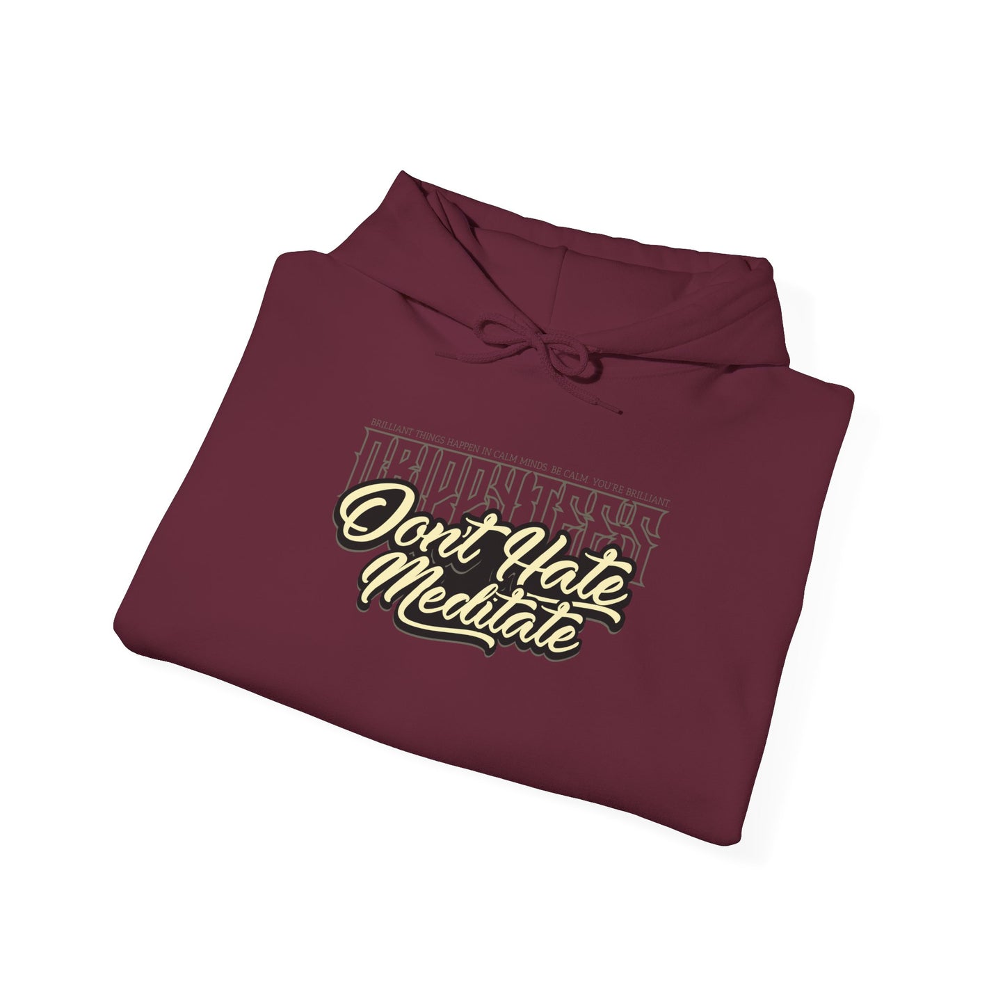 DTO Don't Hate Meditate Unisex Heavy Blend™ Hooded Sweatshirt