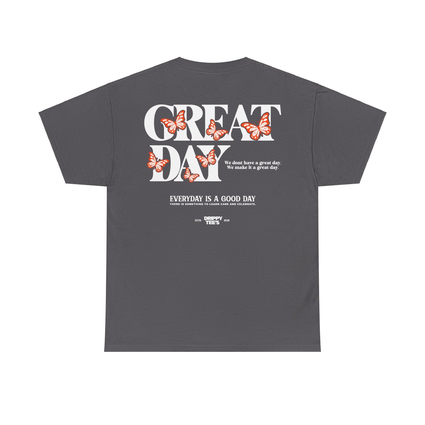 Drippy Tee's Great Day Unisex Heavy Cotton Tee