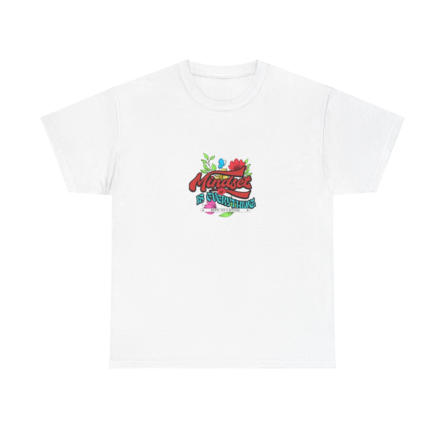 Drippy Tee's EXCLUSIVE Mindset Is Everything Unisex Heavy Cotton Tee