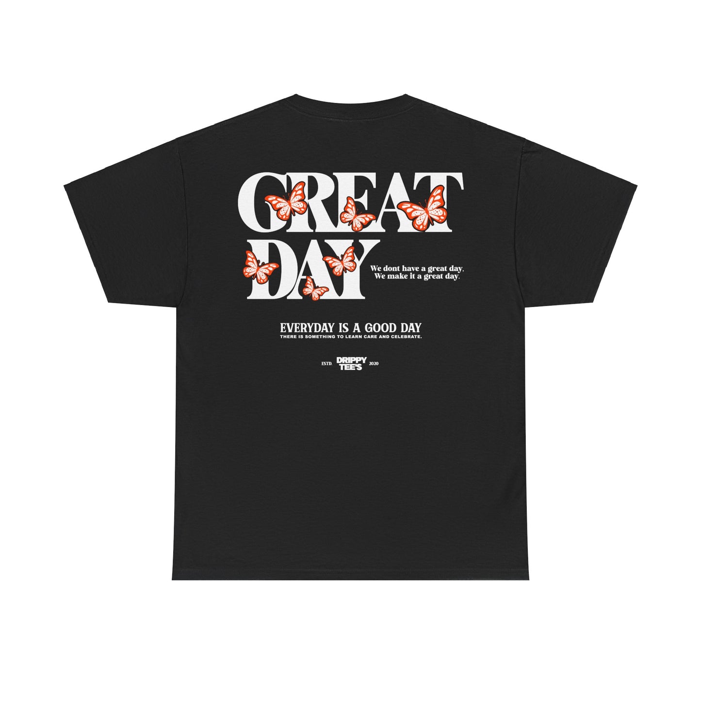 Drippy Tee's Great Day Unisex Heavy Cotton Tee