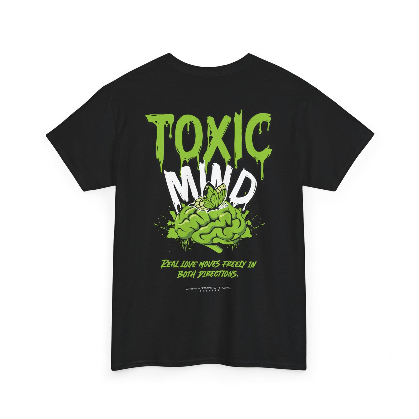 Drippy Tee's Toxic Mind Unisex Heavy Cotton Tee