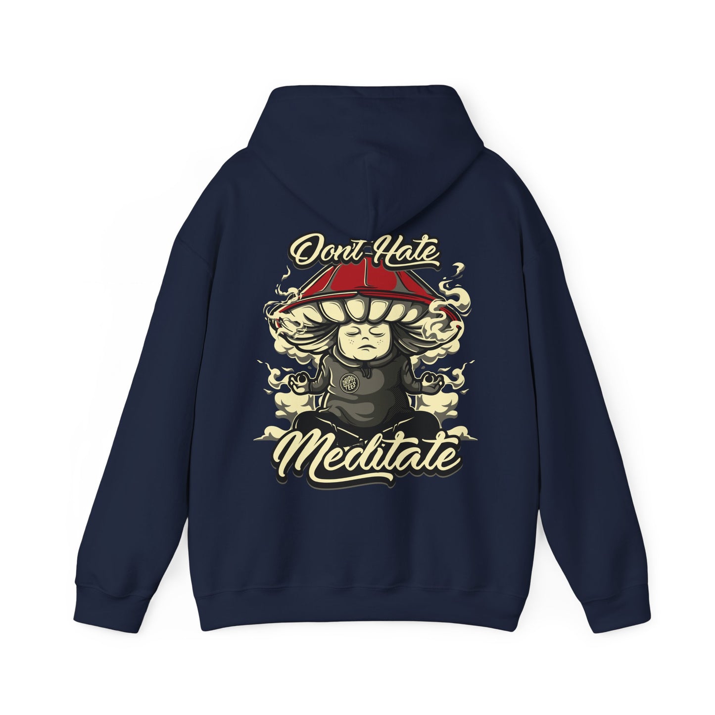 DTO Don't Hate Meditate Unisex Heavy Blend™ Hooded Sweatshirt