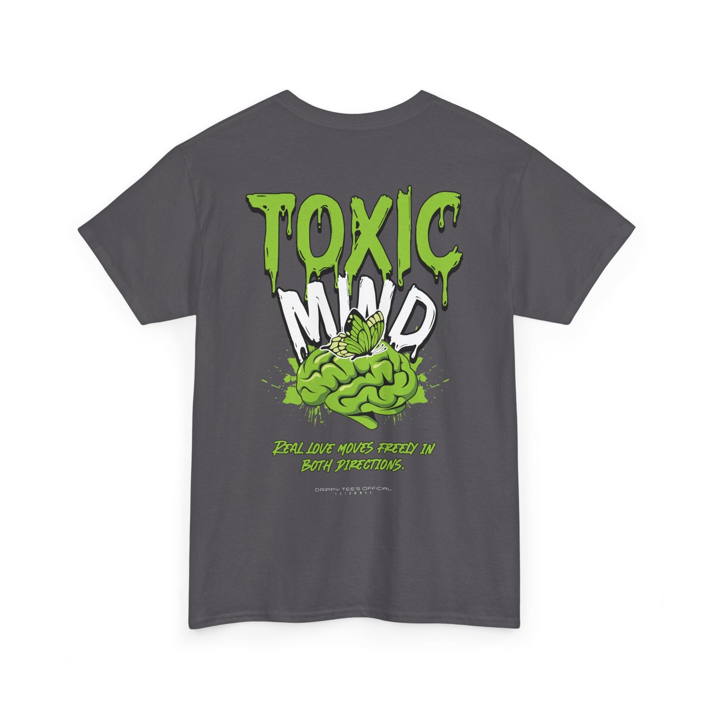 Drippy Tee's Toxic Mind Unisex Heavy Cotton Tee
