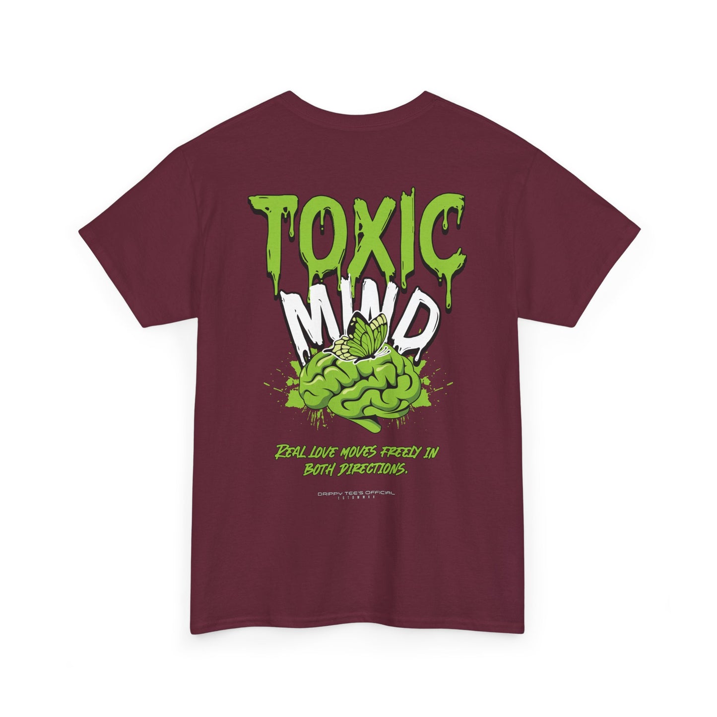 Drippy Tee's Toxic Mind Unisex Heavy Cotton Tee