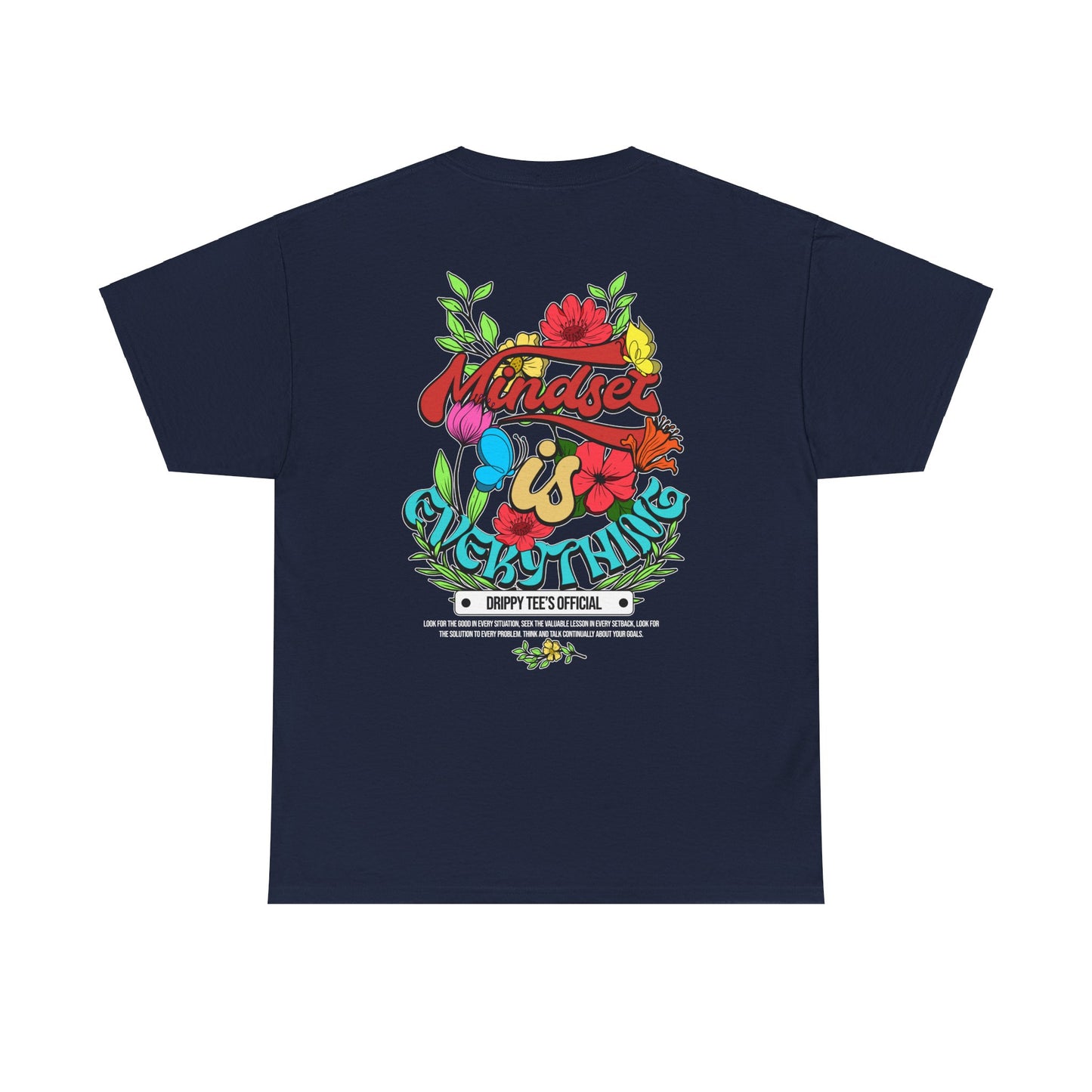 Drippy Tee's Mindset Is Everything Unisex Heavy Cotton Tee