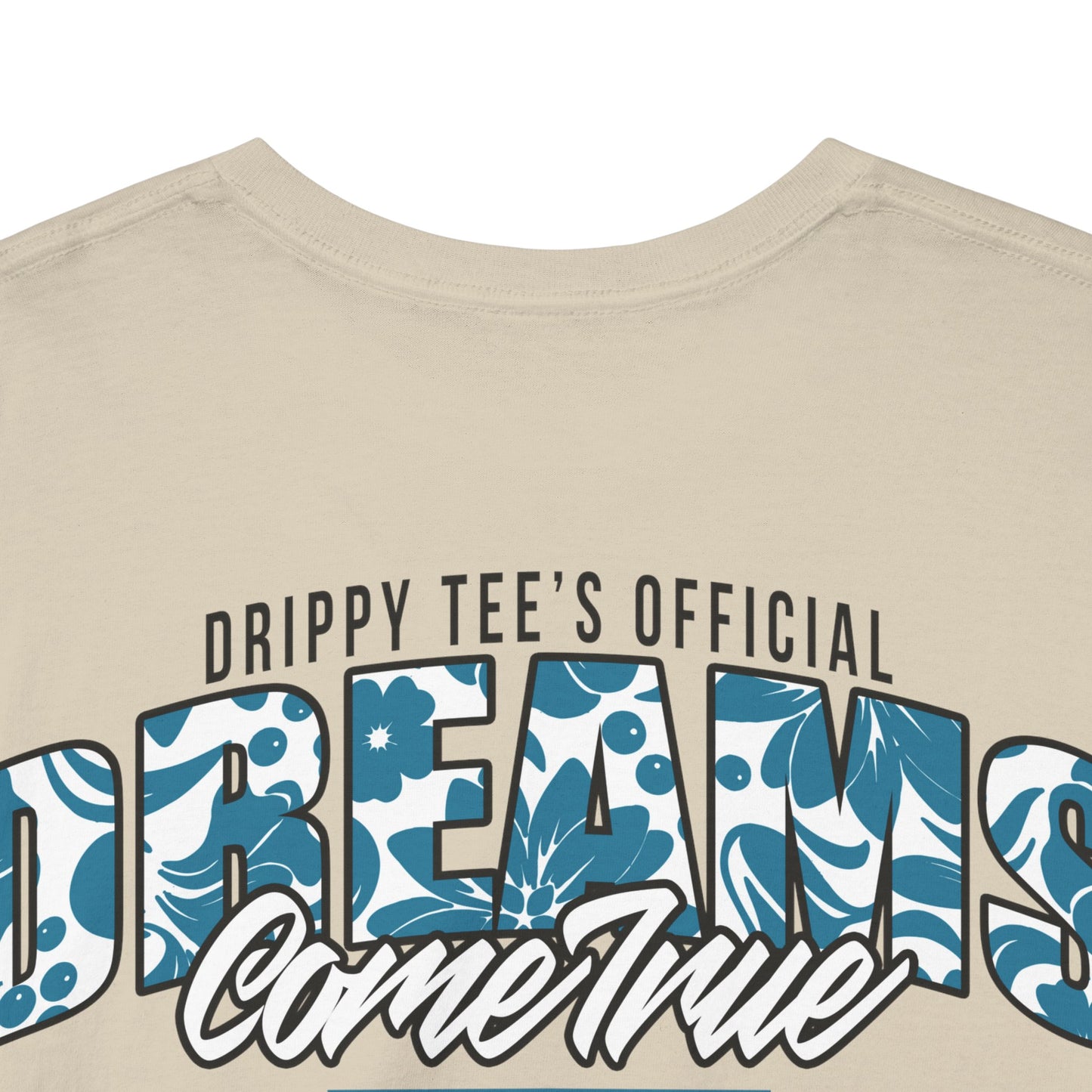 Drippy Tee's EXCLUSIVE Dreams Come True Unisex Heavy Cotton Tee