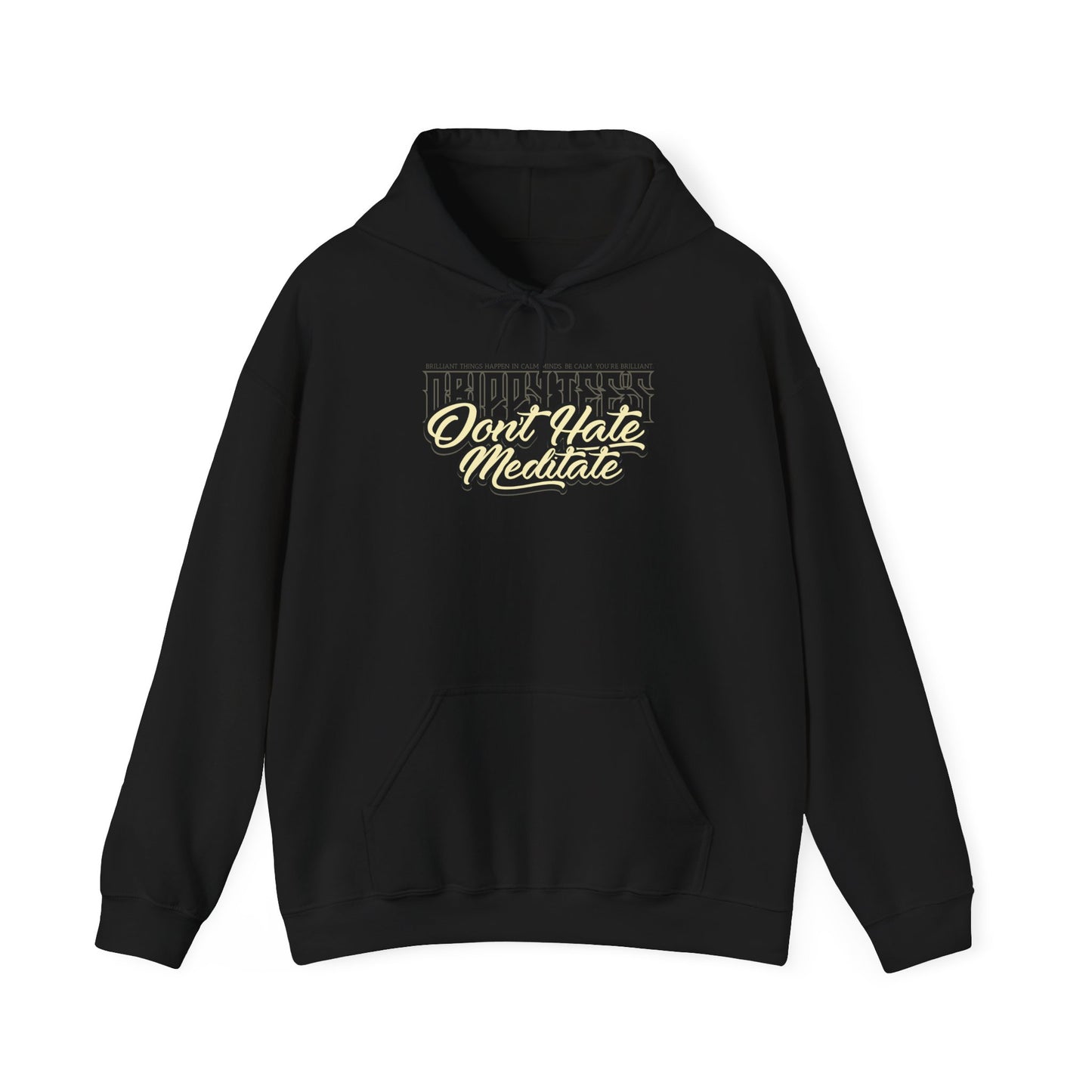 DTO Don't Hate Meditate Unisex Heavy Blend™ Hooded Sweatshirt