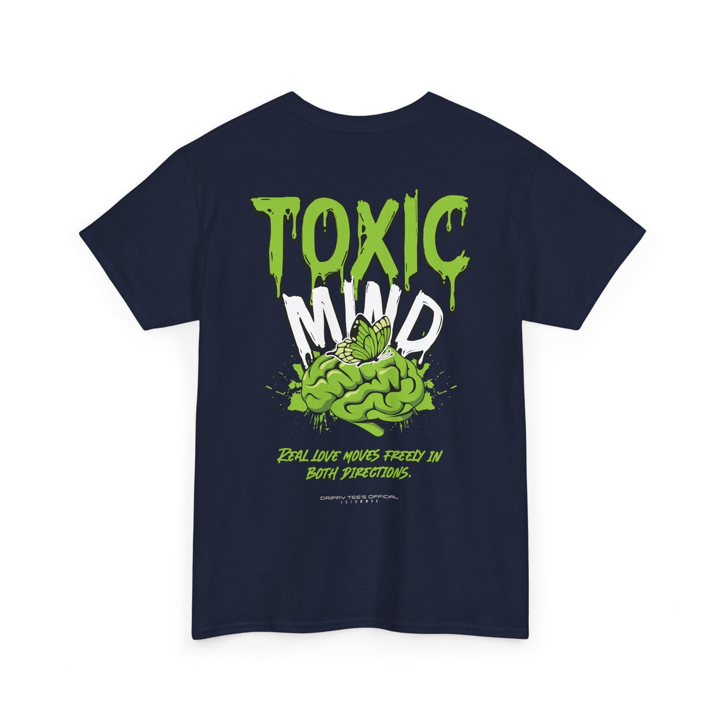 Drippy Tee's Toxic Mind Unisex Heavy Cotton Tee