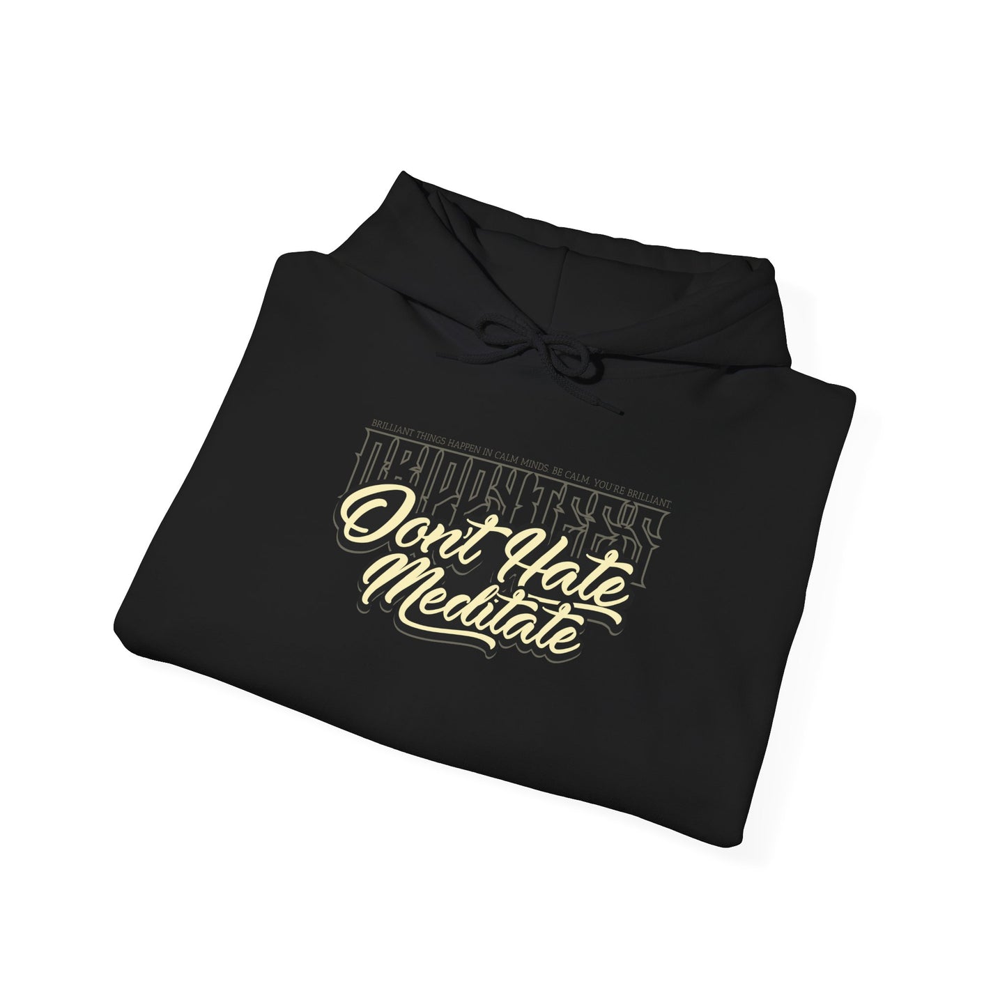 DTO Don't Hate Meditate Unisex Heavy Blend™ Hooded Sweatshirt