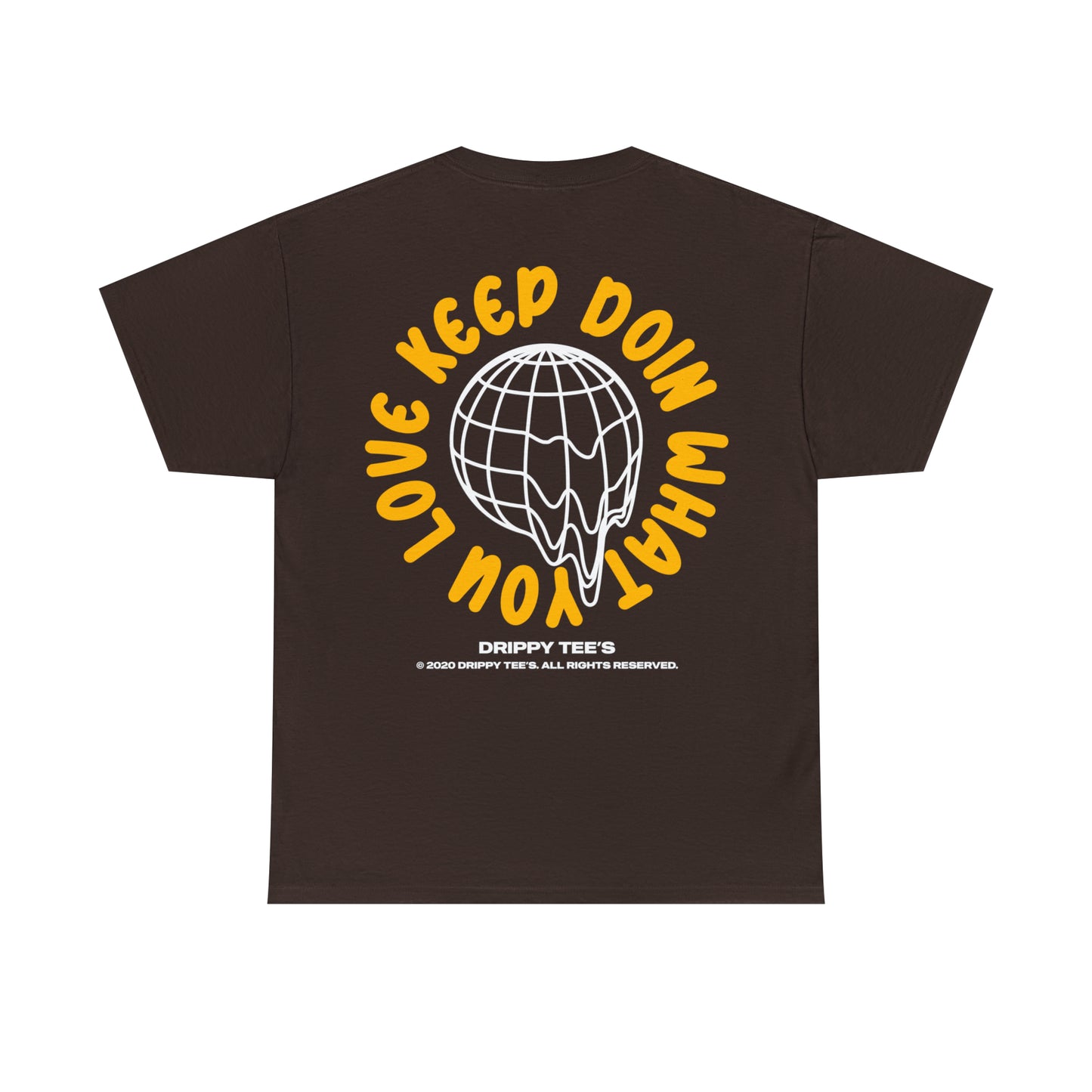 Drippy Tee's Keep Doing What You Love Unisex Heavy Cotton Tee