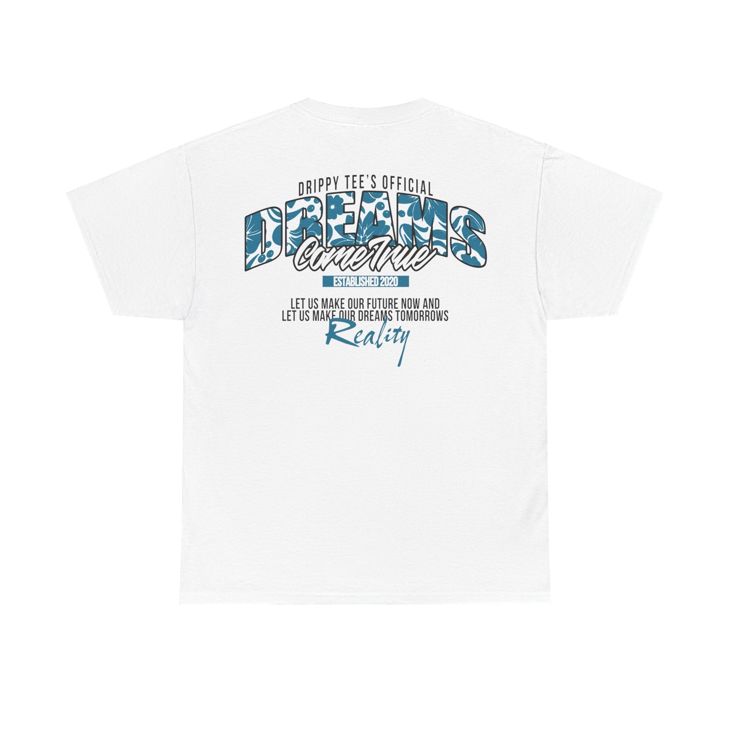 Drippy Tee's EXCLUSIVE Dreams Come True Unisex Heavy Cotton Tee