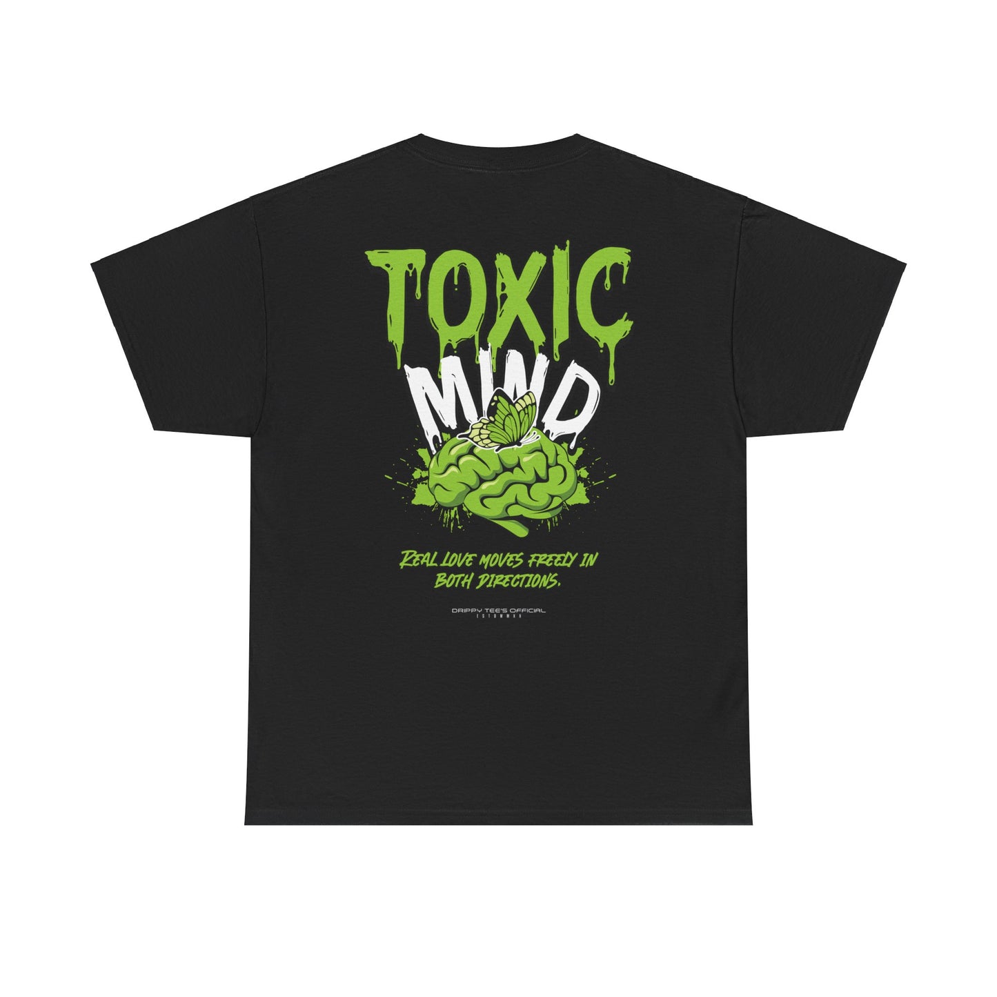 Drippy Tee's Toxic Mind Unisex Heavy Cotton Tee