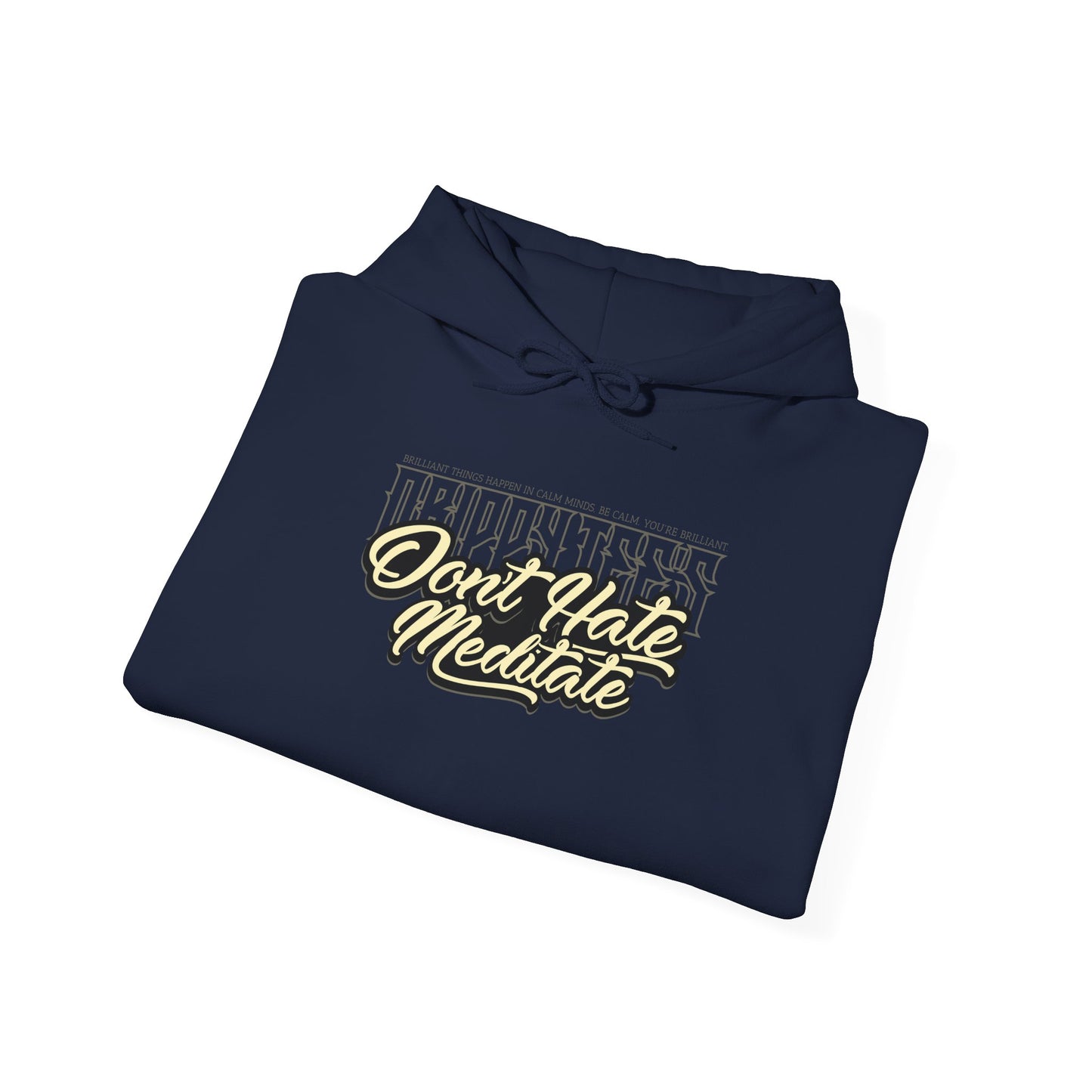 DTO Don't Hate Meditate Unisex Heavy Blend™ Hooded Sweatshirt