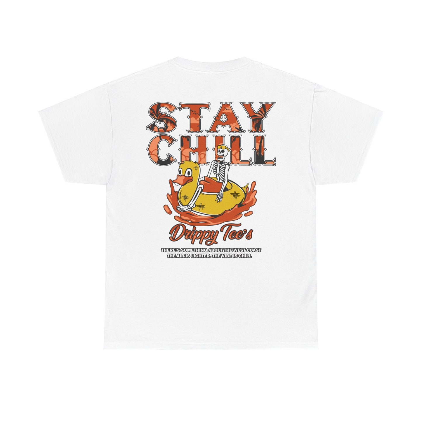 Drippy Tee's Stay Chill Unisex Heavy Cotton Tee