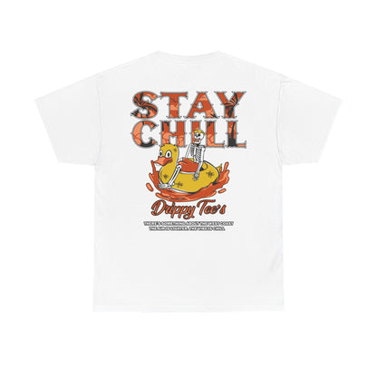 Drippy Tee's Stay Chill Unisex Heavy Cotton Tee