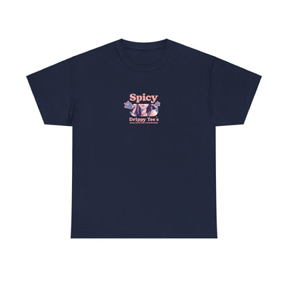 Drippy Tee's Spicy Unisex Heavy Cotton Tee