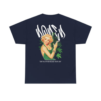 Drippy Tee's Dope Don't Kill My High Unisex Heavy Cotton Tee