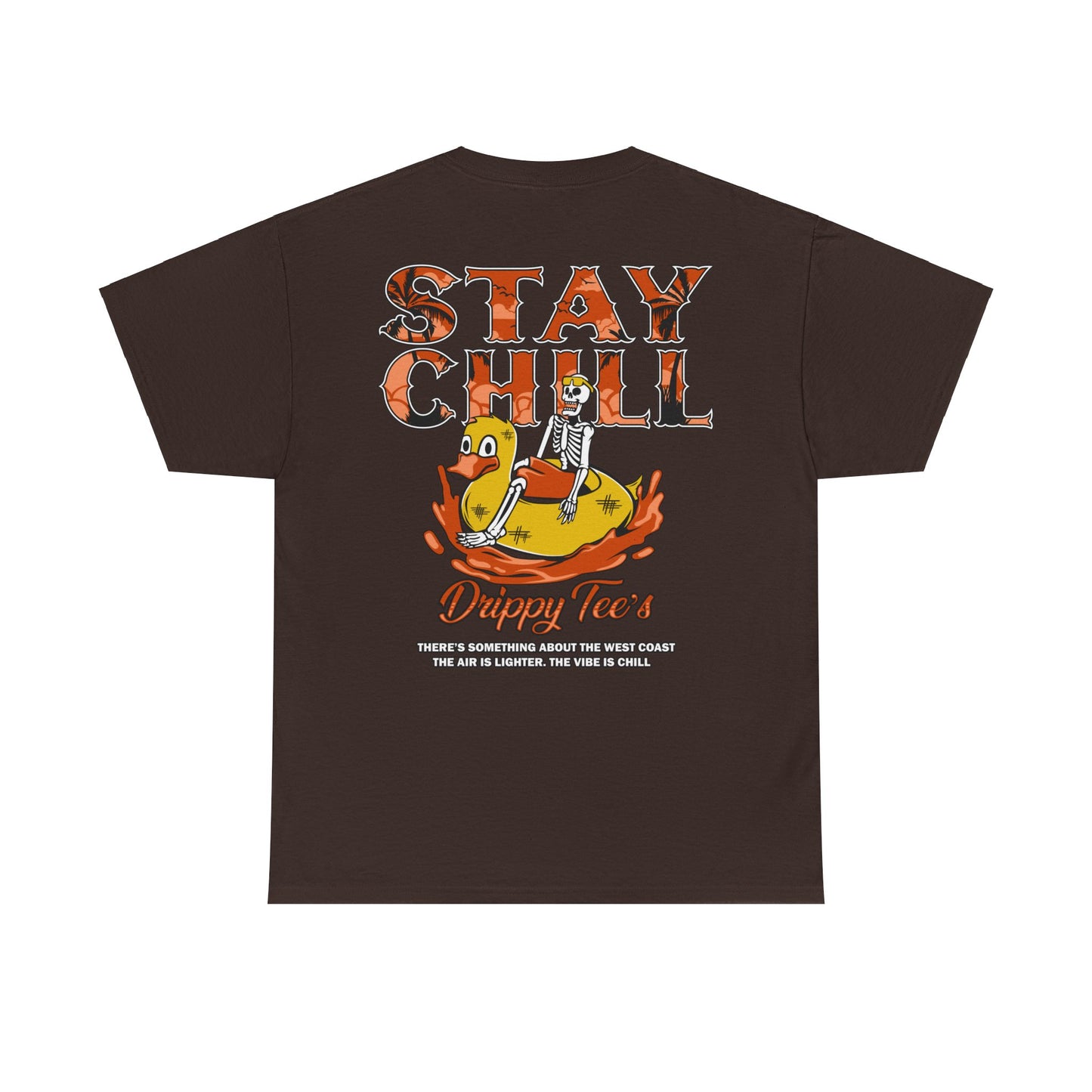 Drippy Tee's Stay Chill Unisex Heavy Cotton Tee