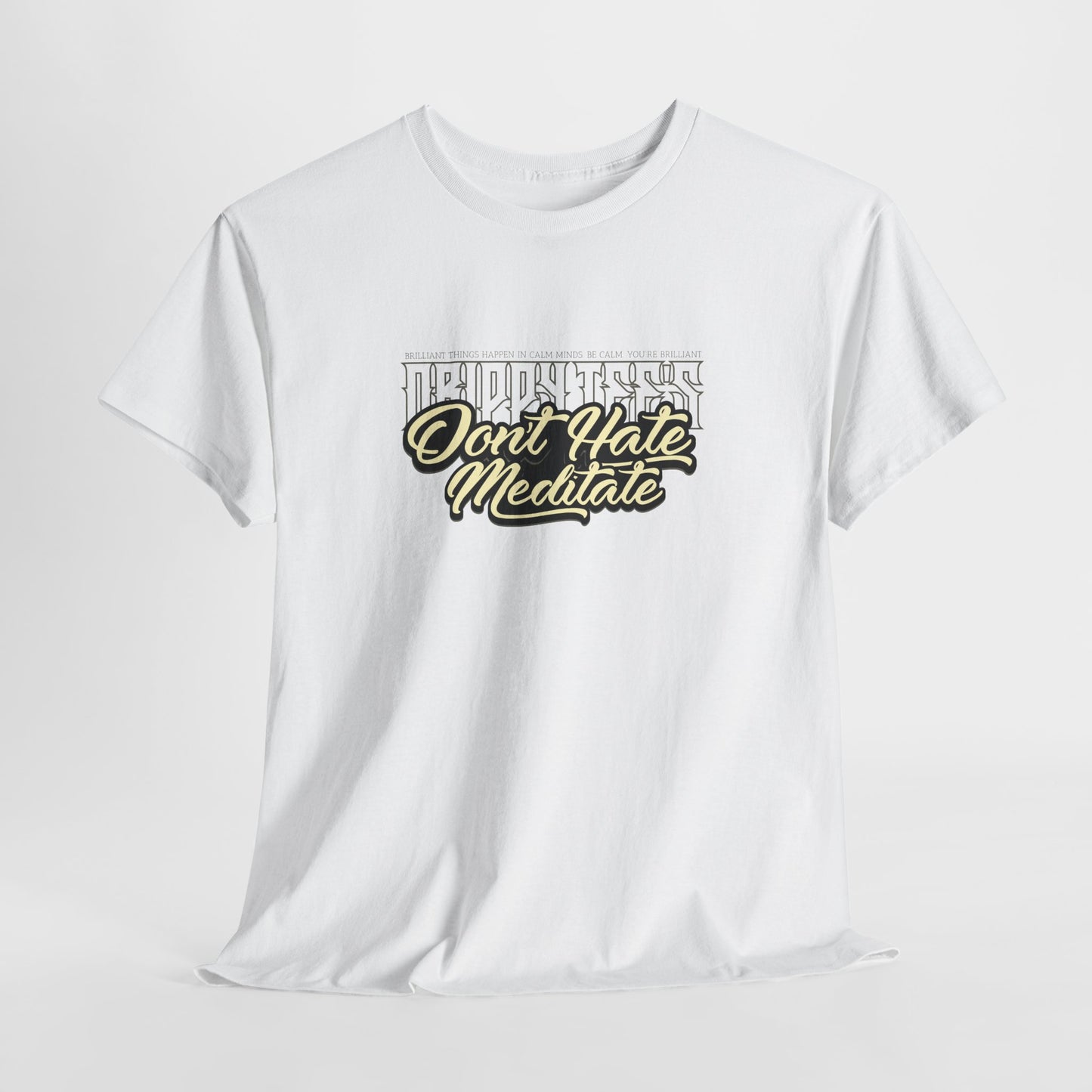 Drippy Tee's Don't Hate Meditate Unisex Heavy Cotton Tee