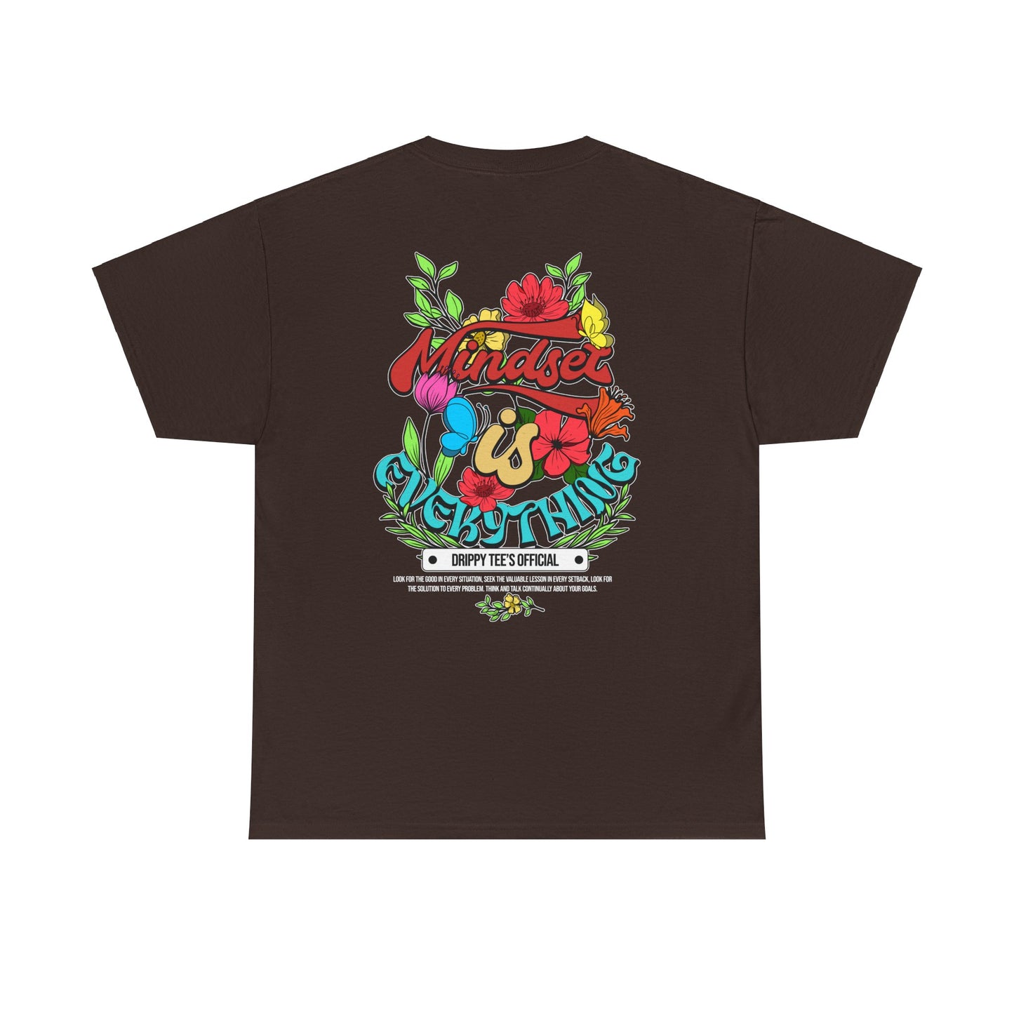 Drippy Tee's Mindset Is Everything Unisex Heavy Cotton Tee
