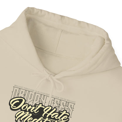 DTO Don't Hate Meditate Unisex Heavy Blend™ Hooded Sweatshirt