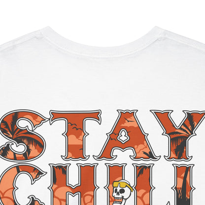 Drippy Tee's Stay Chill Unisex Heavy Cotton Tee