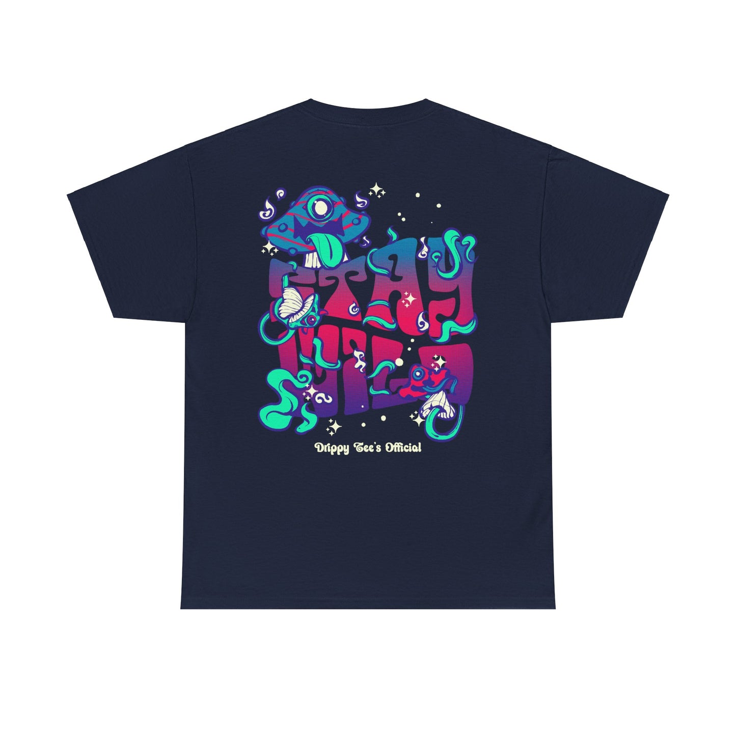 Drippy Tee's Stay Wild Unisex Heavy Cotton Tee