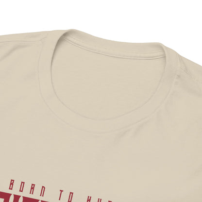 Drippy Tee's Born To Hustle Unisex Heavy Cotton Tee