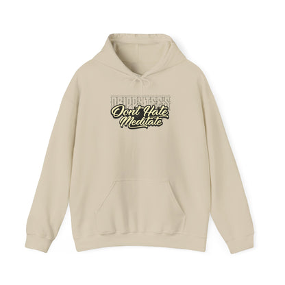 DTO Don't Hate Meditate Unisex Heavy Blend™ Hooded Sweatshirt