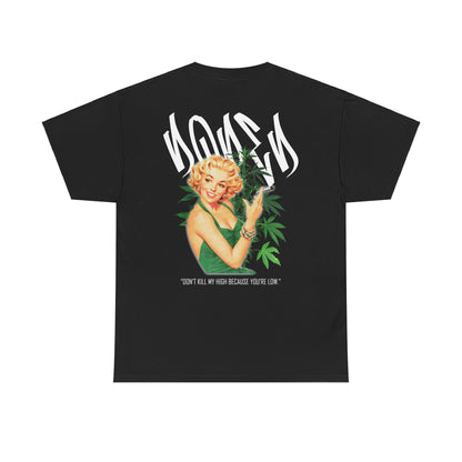 Drippy Tee's Dope Don't Kill My High Unisex Heavy Cotton Tee