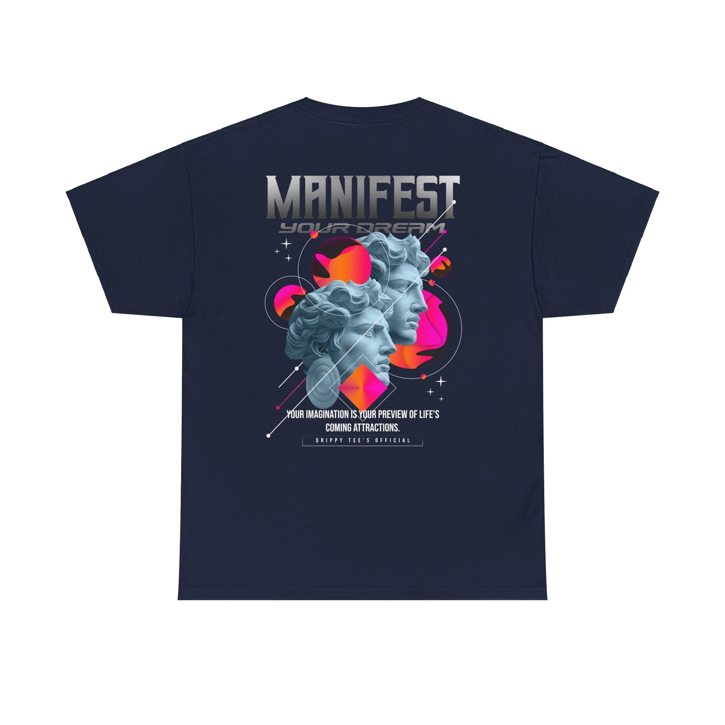 Drippy Tee's Manifest Your Dreams Unisex Heavy Cotton Tee