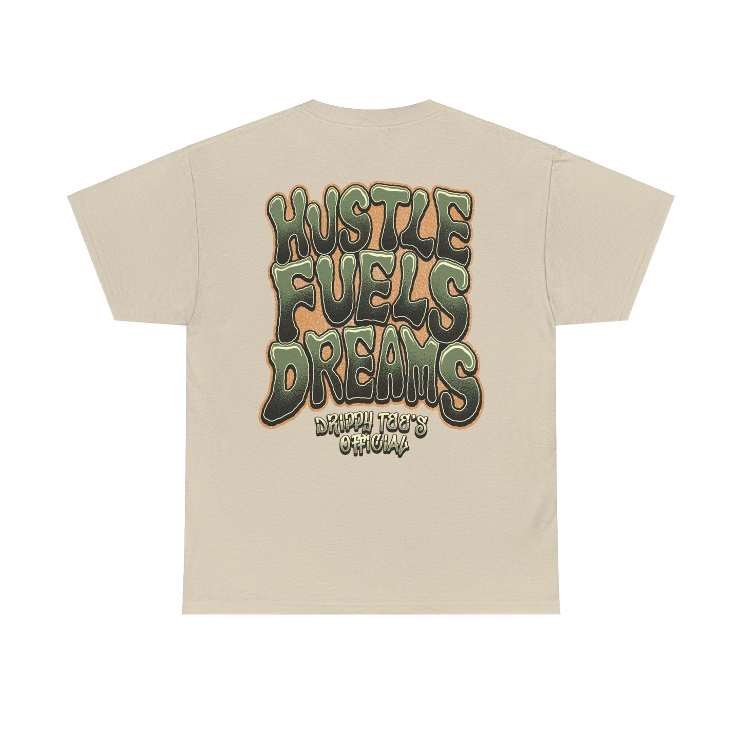 Drippy Tee's Hustle Fuels Dreams Unisex Heavy Cotton Tee