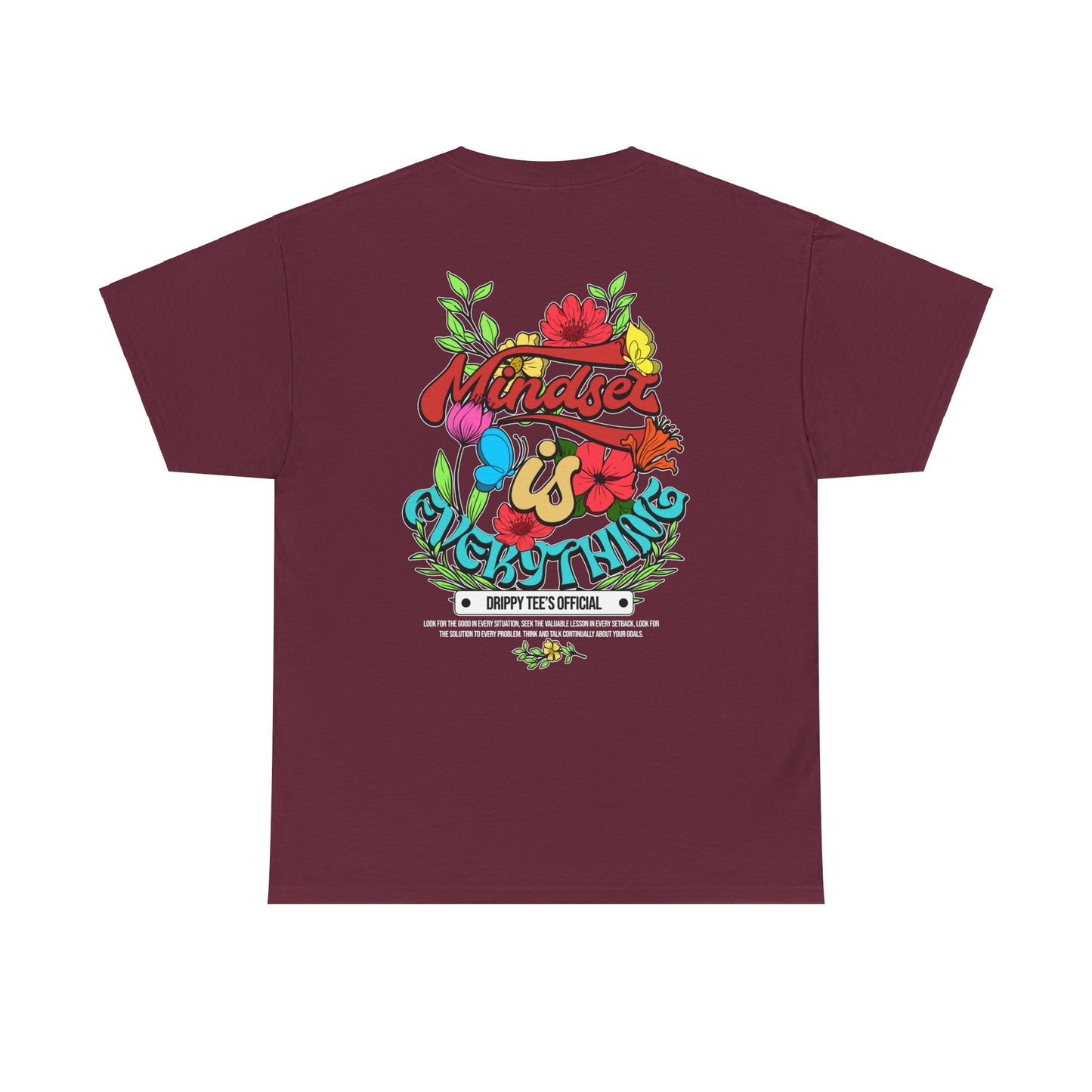 Drippy Tee's Mindset Is Everything Unisex Heavy Cotton Tee