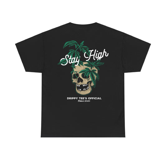 Drippy Tee's Stay High Unisex Heavy Cotton Tee