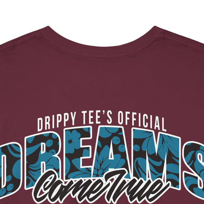 Drippy Tee's Dreams Come True Unisex Heavy Cotton Tee
