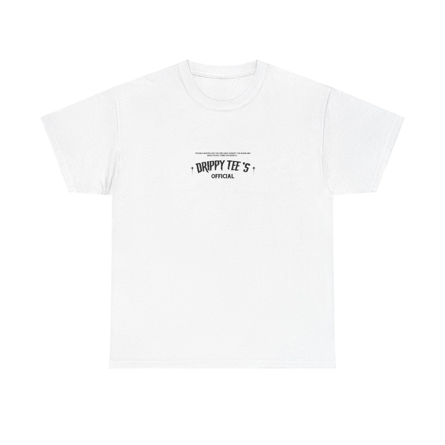 Drippy Tee's EXCLUSIVE Trouble Maker Unisex Heavy Cotton Tee