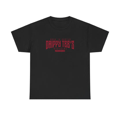 Drippy Tee's Born To Hustle Unisex Heavy Cotton Tee