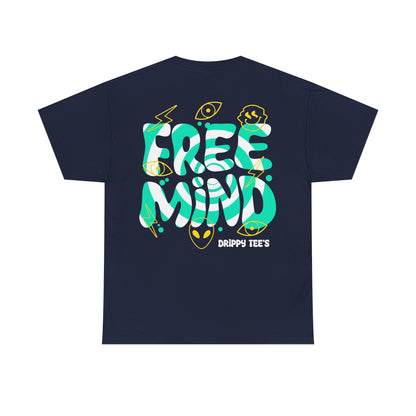Drippy Tee's Free Mind Unisex Heavy Cotton Tee