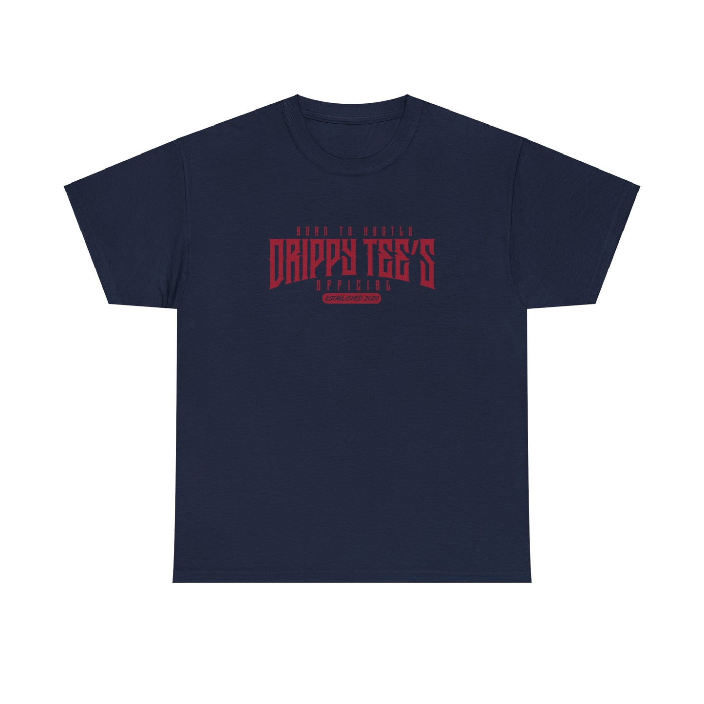 Drippy Tee's Born To Hustle Unisex Heavy Cotton Tee