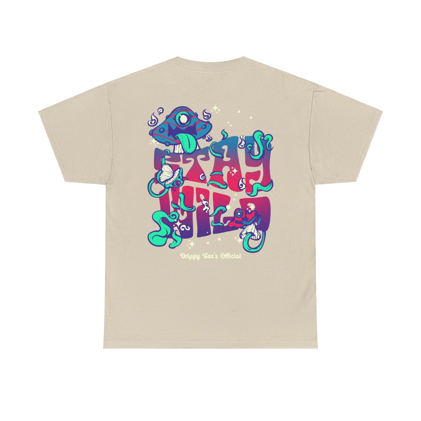 Drippy Tee's Stay Wild Unisex Heavy Cotton Tee