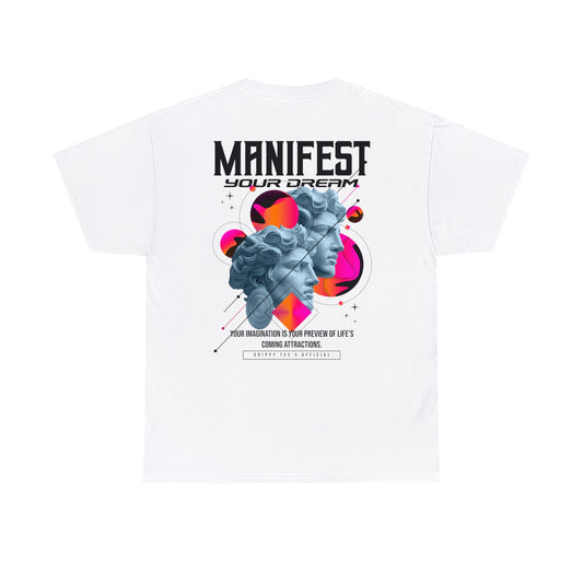 Drippy Tee's EXCLUSIVE Manifest Your Dreams Unisex Heavy Cotton Tee