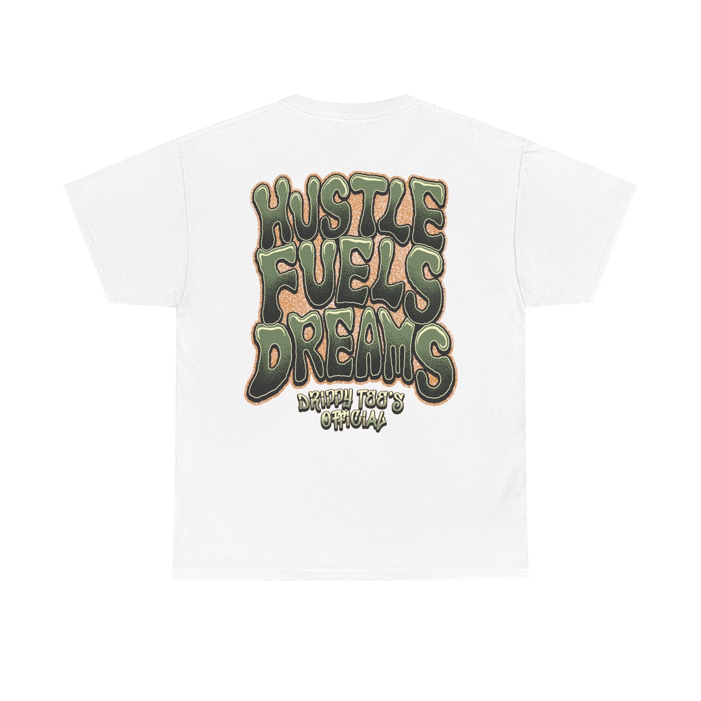 Drippy Tee's Hustle Fuels Dreams Unisex Heavy Cotton Tee