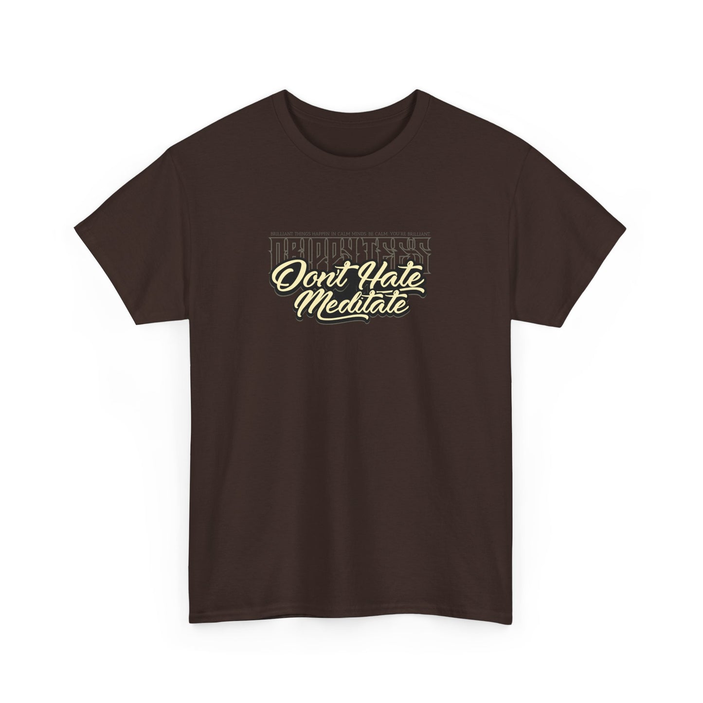 Drippy Tee's Don't Hate Meditate Unisex Heavy Cotton Tee