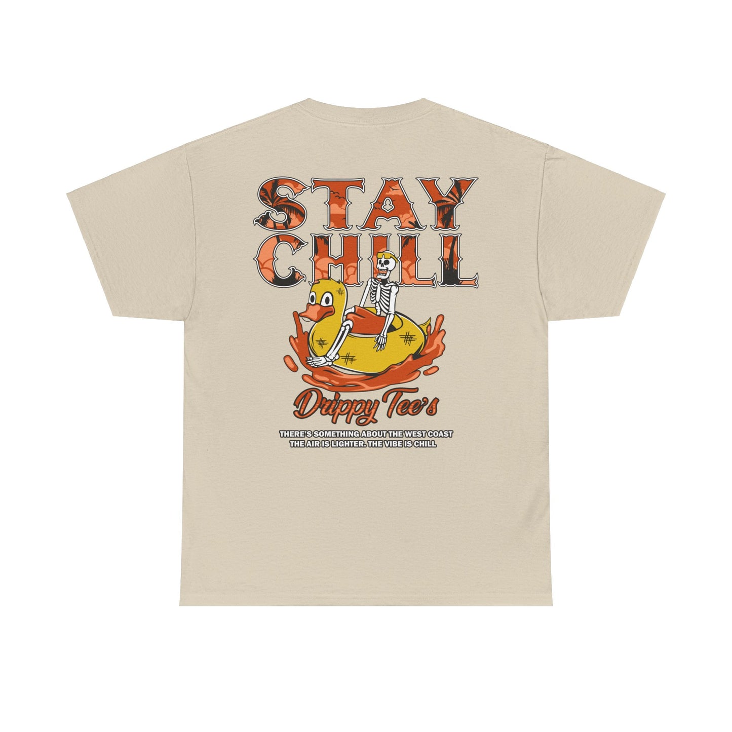 Drippy Tee's Stay Chill Unisex Heavy Cotton Tee