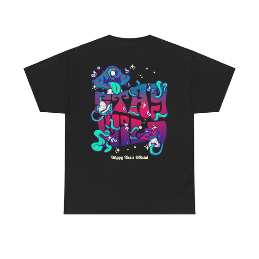 Drippy Tee's Stay Wild Unisex Heavy Cotton Tee