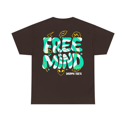 Drippy Tee's Free Mind Unisex Heavy Cotton Tee